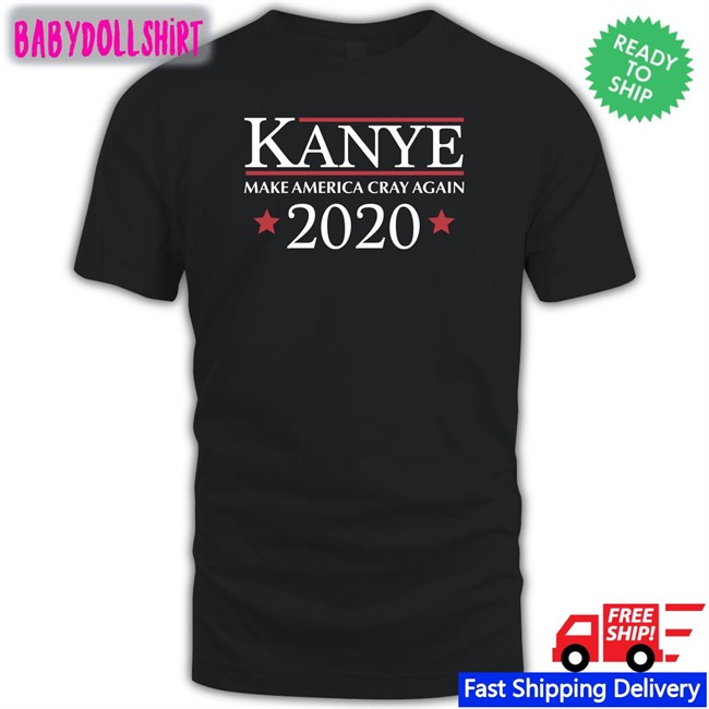 Barstool Sports Store Kanye Make America Cray Again 2020 T Shirt Jack Posobiec Dave Portnoy