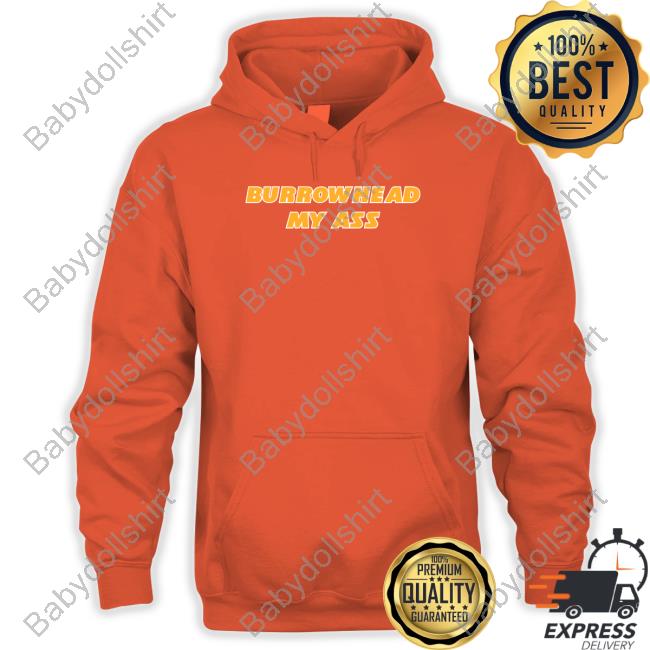 Barstool Sports Merch Burrowhead My Ass Hoodie