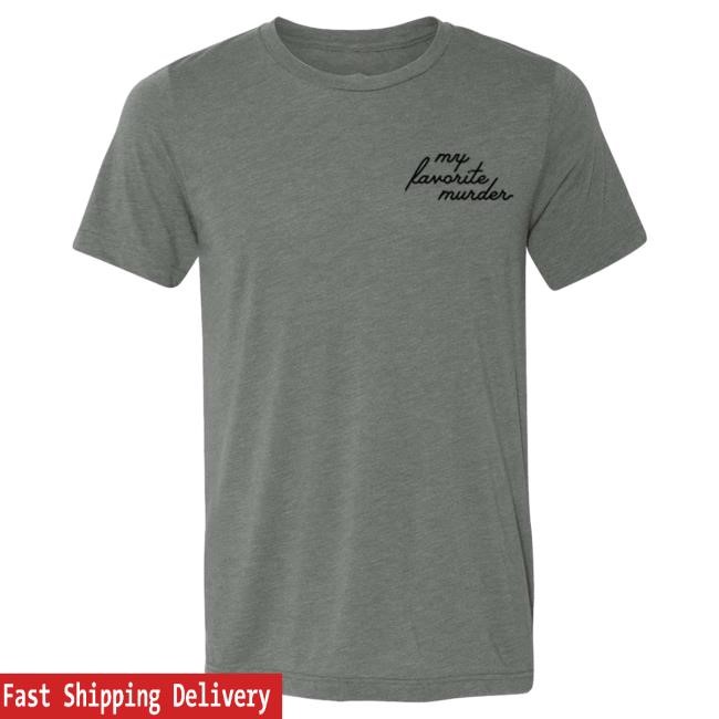 Front Row My Favorite Murder Script Unisex T-Shirt