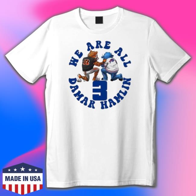 Cincinnati Bengals Vs Buffalo Bills We Are All Damar Hamlin Shirt