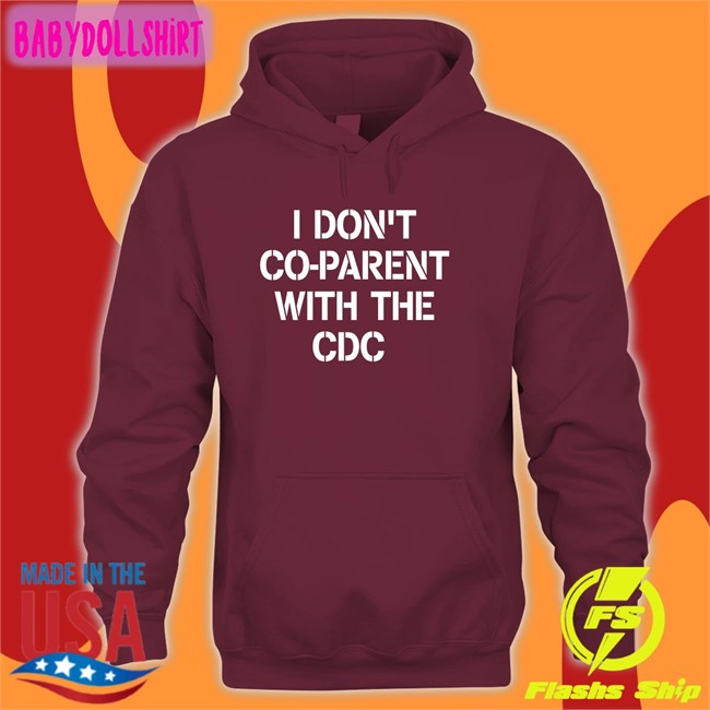 Emmy Brixwe I Don't Co-Parent With The Cdc T Shirt
