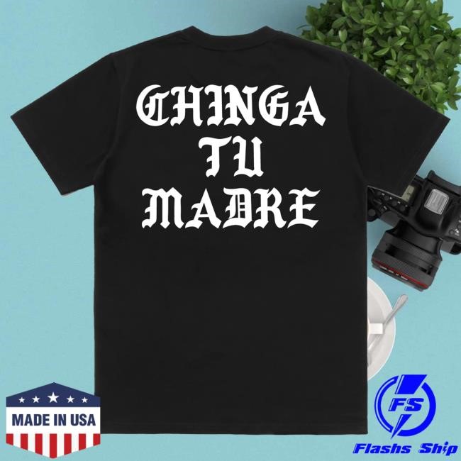 Official Born X Raised Merch Store Shop Chinga Tu Madre Tshirt: Black BornxRaised