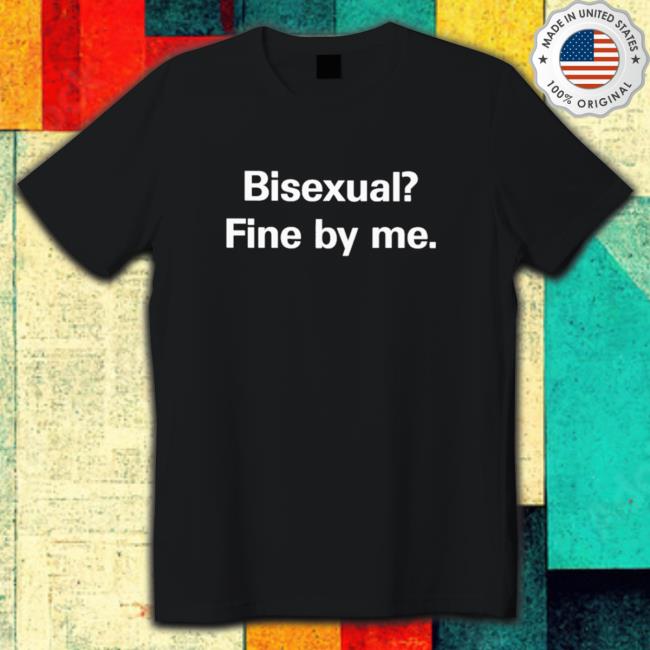 Bisexual fine by me Sweatshirt