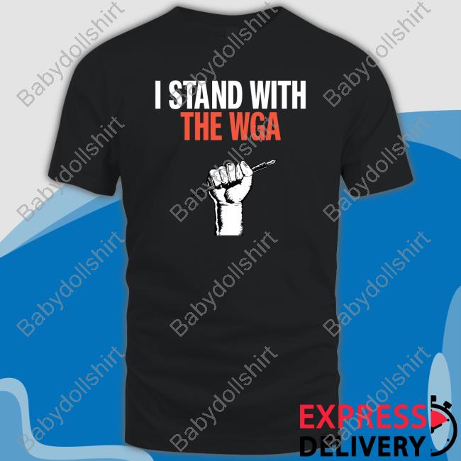 Wga Contract 2023 I Stand With The Wga Shirt Film Updates