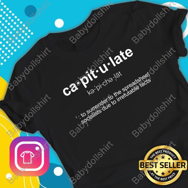 Ca-Pit-U-Late Shirt