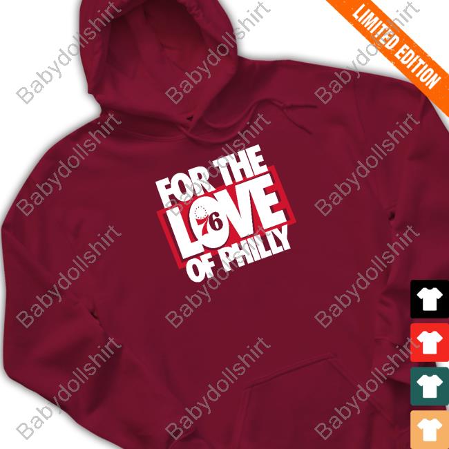 Philadelphia 76Ers For The Love Of Philly 76 Hoodie