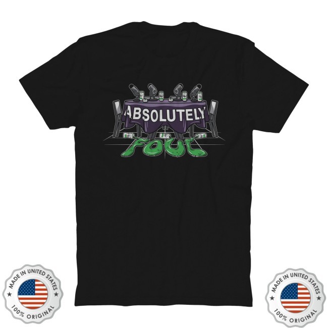 Absolutely Foul T Shirt Bunker Branding Co