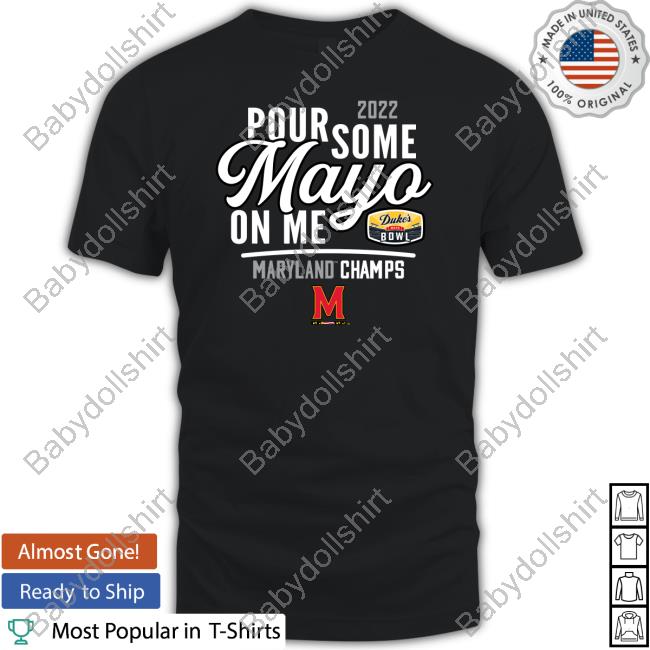 Mayoland Terrapins 2022 Duke's Mayo Bowl Pour Some Mayo On Me TankTop