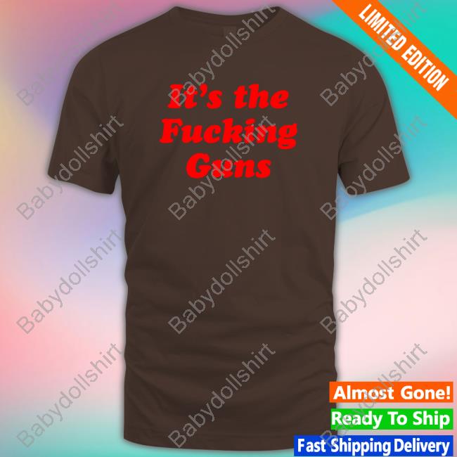 It's The Fucking Guns Sweatshirt RTruszkowski