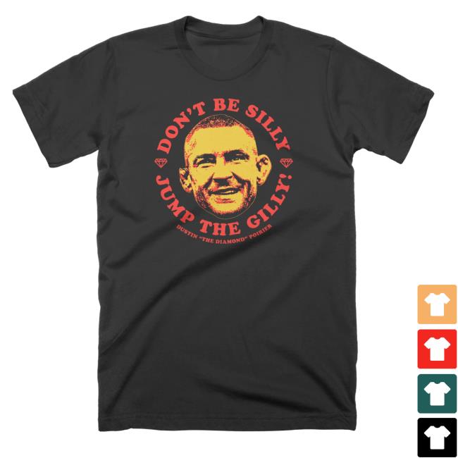Dustin Poirier Jump the Gilly Tshirt