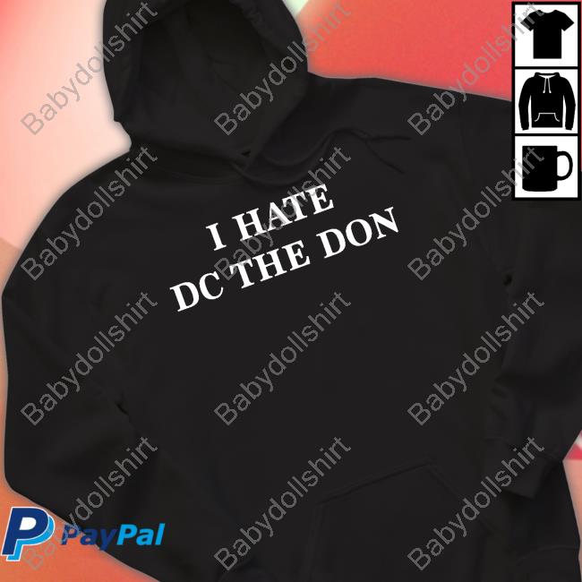 Rkfuneral Merch I Hate Dc The Don Sweatshirt Daij