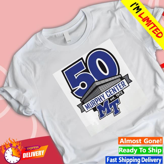 Official MTSU Blue Raiders Murphy Center 50th Anniversary Shirt 2022