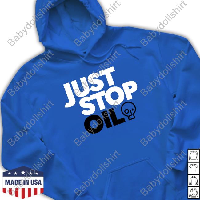 Just Stop Oil Hoodie