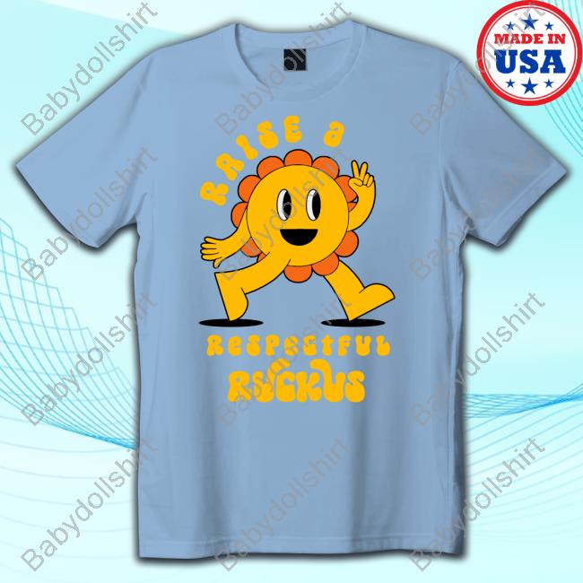 Official Allie Beth Stuckey Raise A Respectful Ruckus Character Shirt