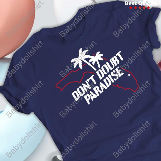 Barstool Sports Merch Don't Doubt Paradise T Shirt