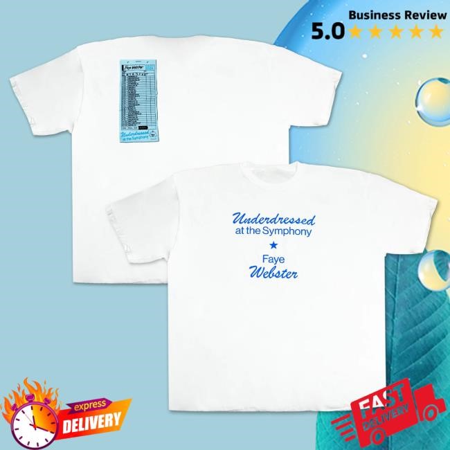 Official Faye Webster Merch Faye Webster Underdressed At The Symphony 2024 Tour Top Shirt