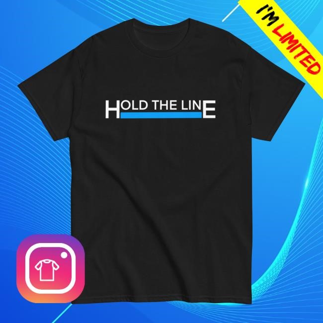 Hold The Line New T-Shirt