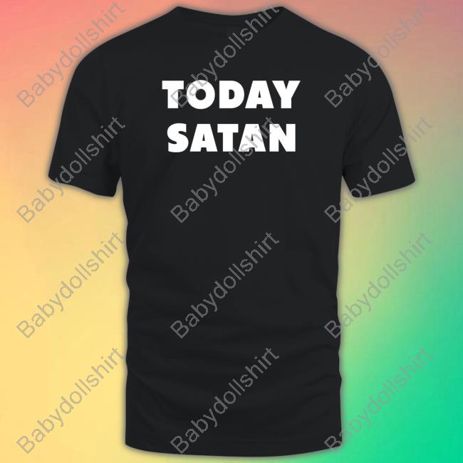 The Good Shirts Shop Today Satan Shirts Shirts That Go Hard