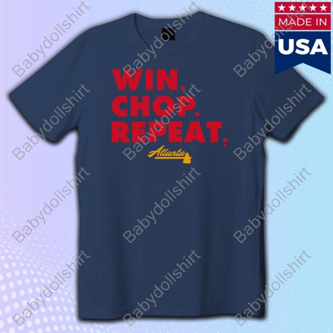 Atlanta Win Chop Repeat T Shirt