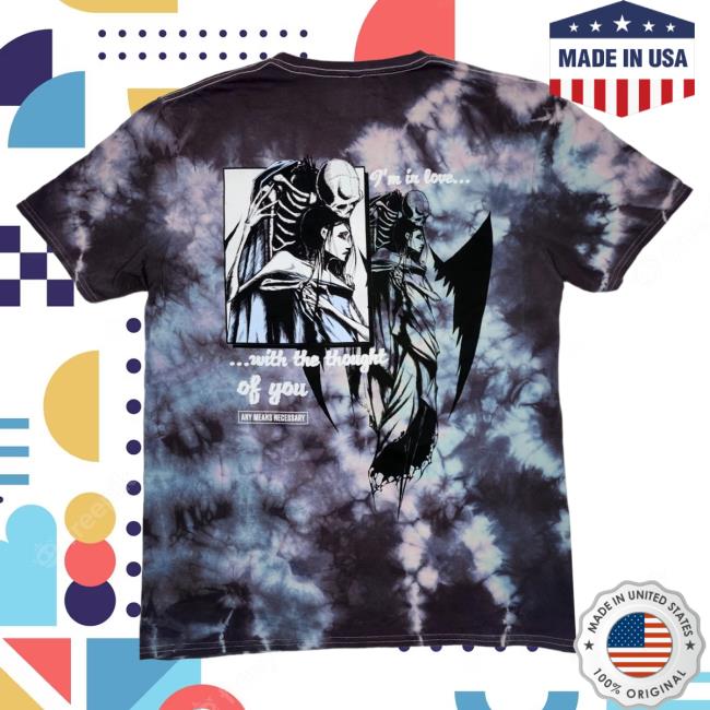 Official Any Means Necessary Clothing Tie Dye I'm In Love With The Thought Of You T-Shirts Pacific Tie-Dye