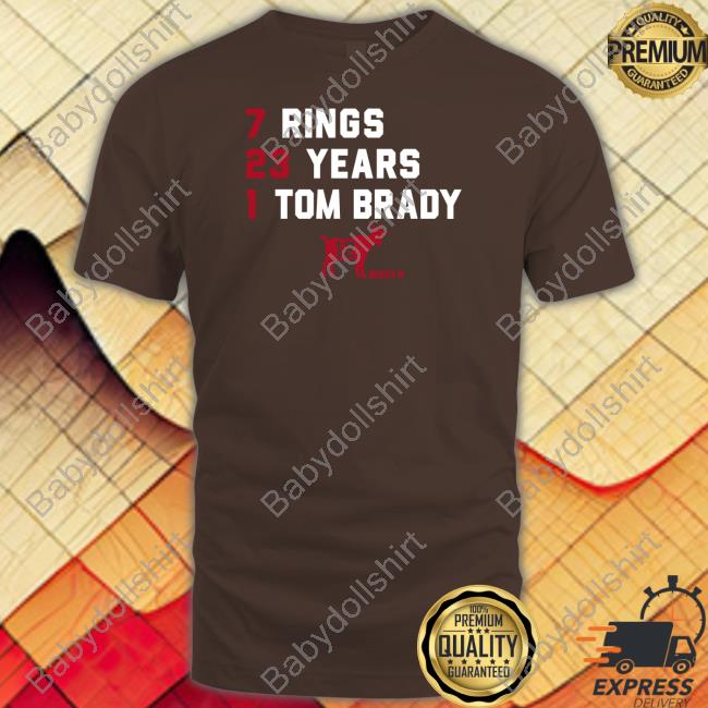 7 Rings 23 Years 1 Tom Brady Shirt