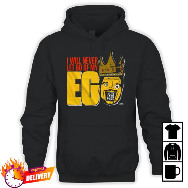 Aew Merch I Will Never Let Go Of My Ego T-Shirt I Will Never Let Go Of My Ego Shirt