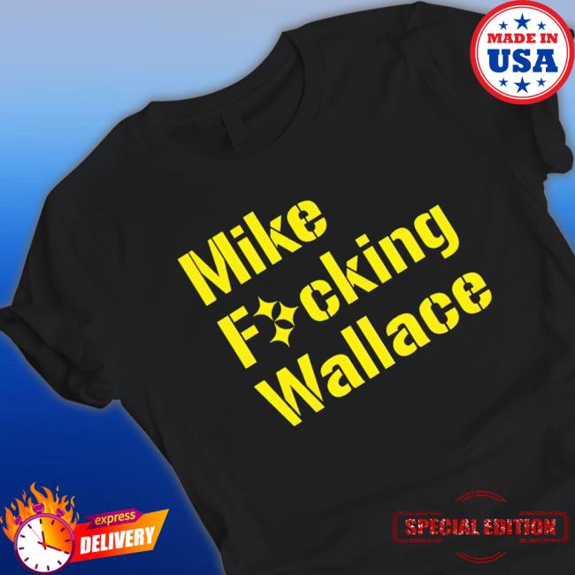 Mike Fucking Wallace Tee Shirt