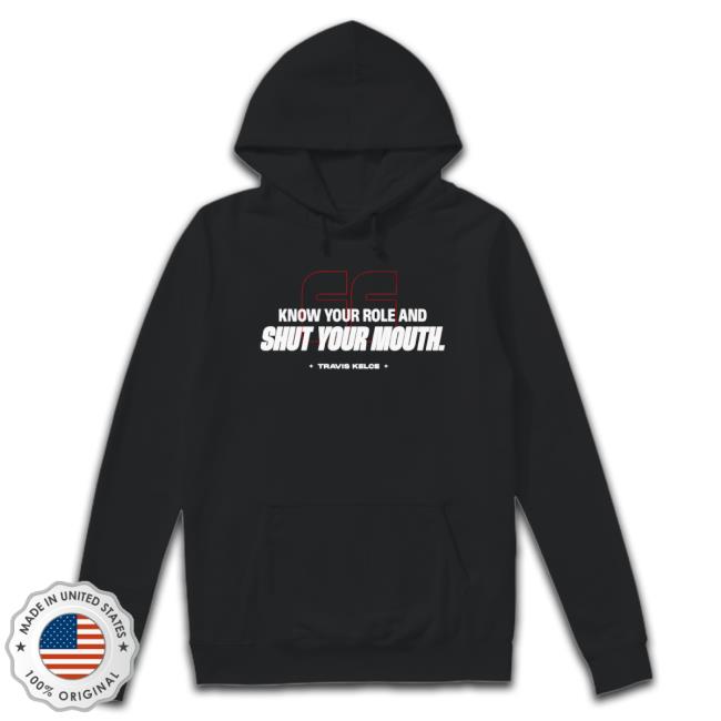 Know Your Role And Shut Your Mouth Travis Kelce 2023 T-Shirt