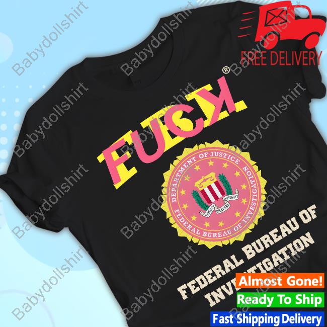 Fuck FBI Shirt