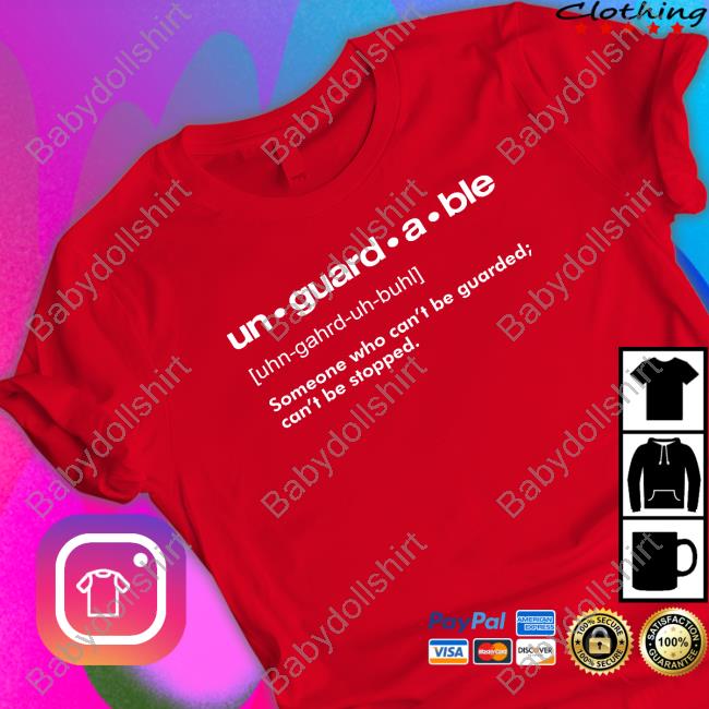 Unguardable Shirts