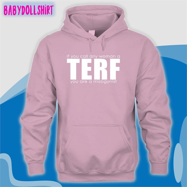 Terf Shirt Women's Liberation Radio News Shop If You Call Any Woman A Terf You Are A Misogynist T Shirt