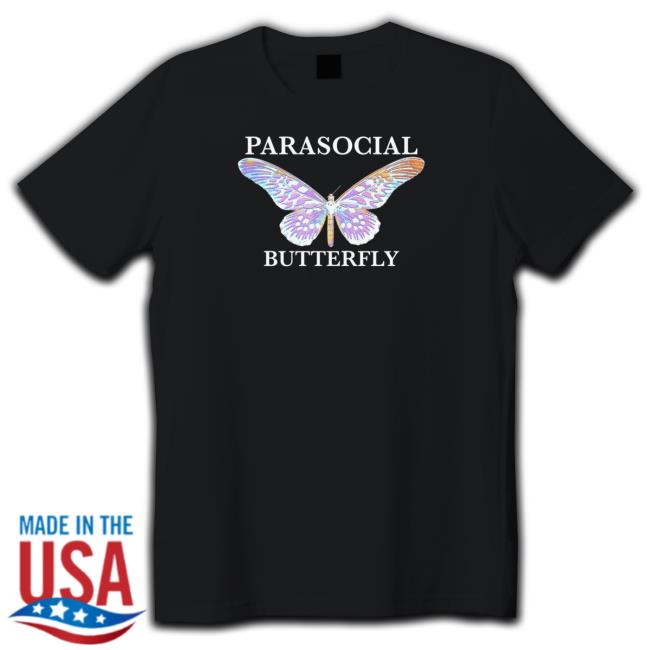 Parasocial Butterfly Hot Shirt Parasocial Butterfly Sweatshirt