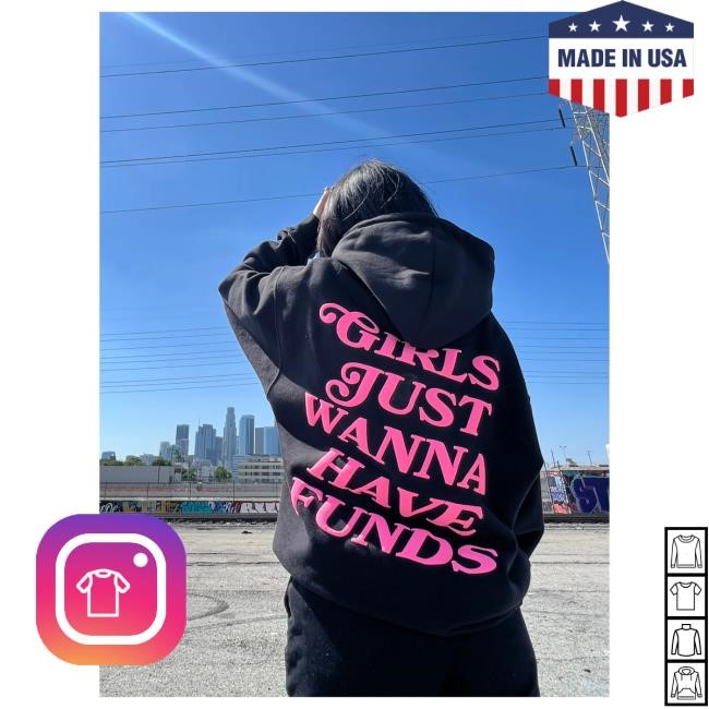 Official Spacehoes OG Girls Just Wanna Have Funds Hoodies