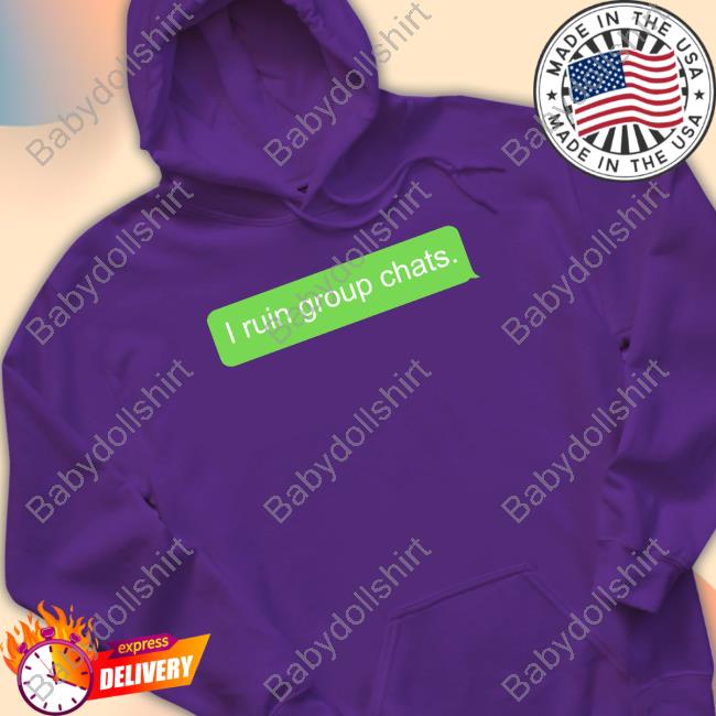 Ryan Lemond I Ruin Group Chats Shirt