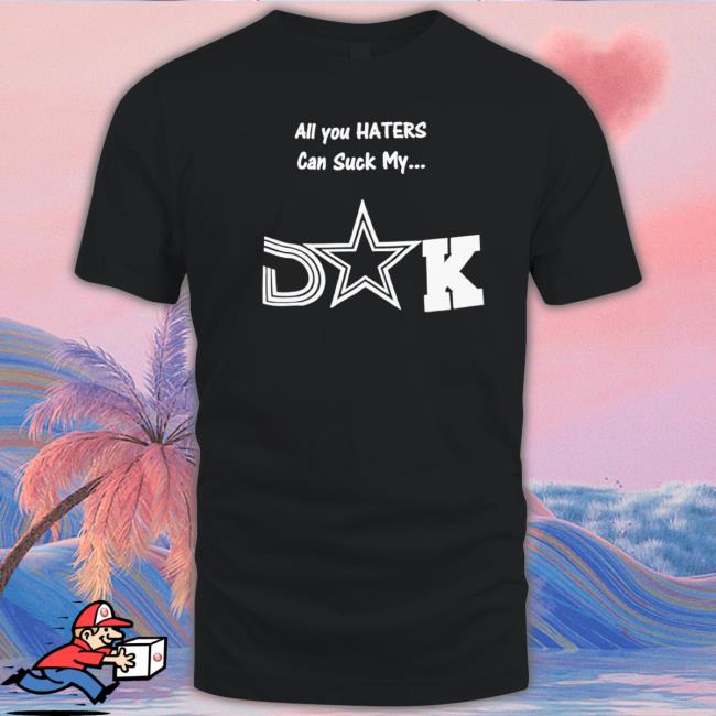 Original dallas Cowboys all you haters can suck my suck T-Shirt