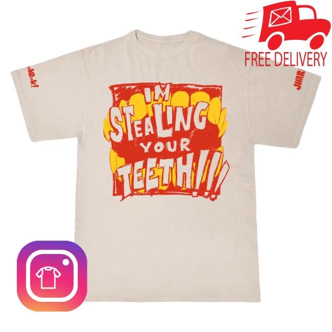 Jhariah Stealing Your Teeth Tshirt