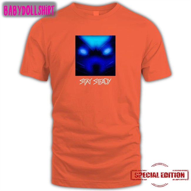 Stay Steady T Shirt Cam Steady Stay Steady