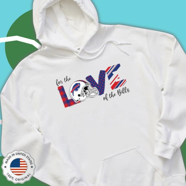 For The Love Of The Buffalo Bills T-shirt