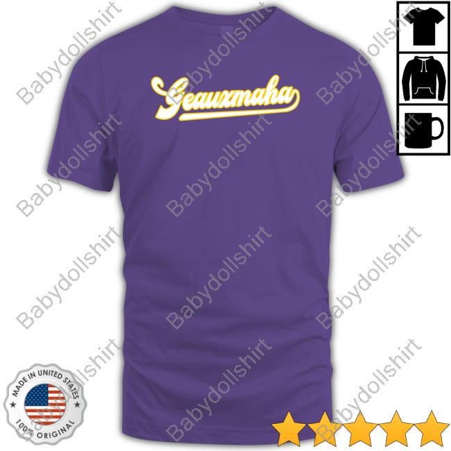 Official Barstool Lsu Geauxmaha T Shirt Barstool Sports