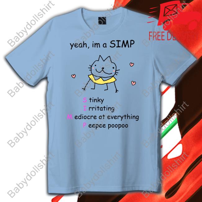 Yeah Im A Simp Stinky Irritating Mediocre At Everything Peepee Poopoo Hoodie