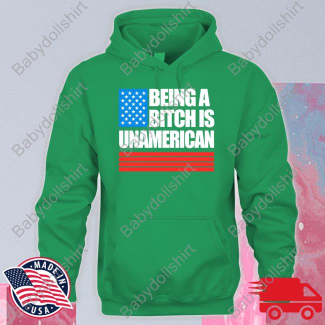 Being A Bitch Is Unamerican Hoodie Blackgunsmatter Merch Maj Toure Jesse Kelly
