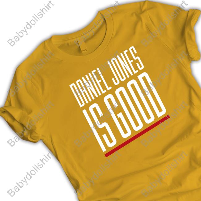 Official Daniel Jones Is Good T Shirt