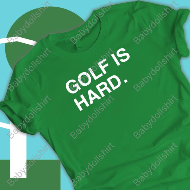 Golf Is Hard Long Sleeve