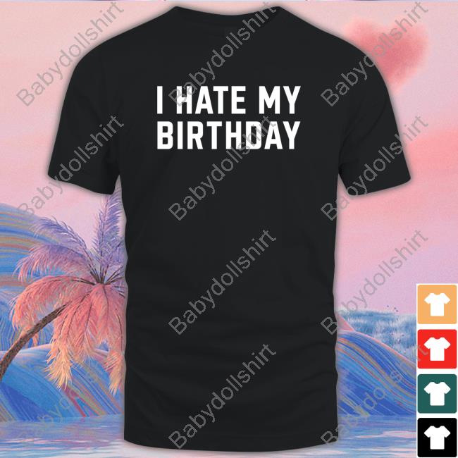 Lei Lagotjokes I Hate My Birthday Tee