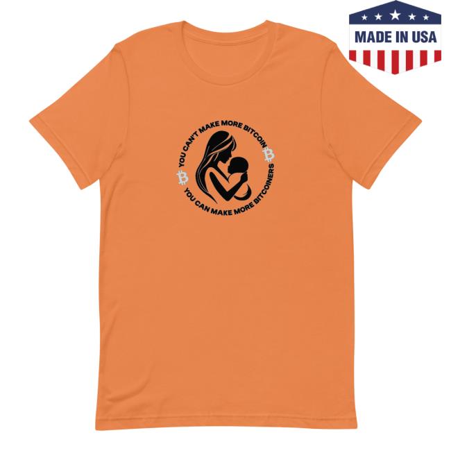 You Can Make More Bitcoiners Vintage Shirt