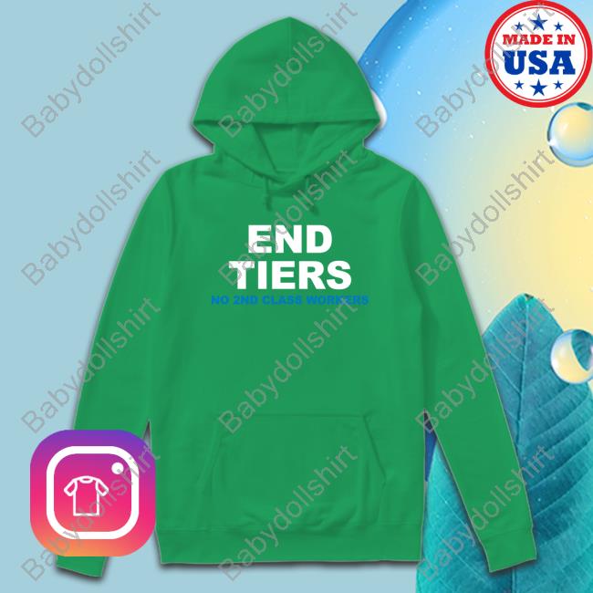 End Tiers No 2Nd Class Workers Shirt