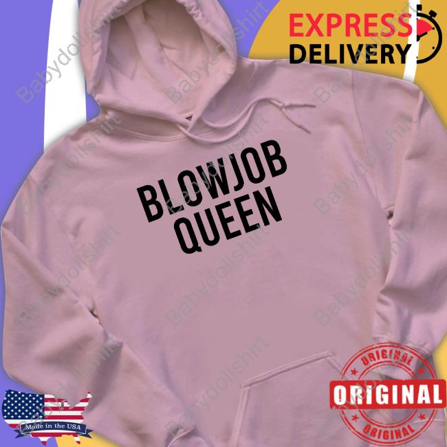 Blowjob Queen Sweatshirt