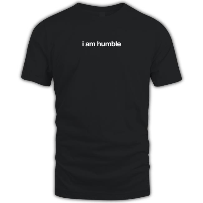 Selena Gomez Merch I Am Humble T Shirt