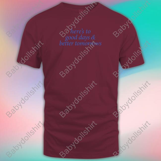Luke Combs Merch Here's To Good Days And Better Tomorrows Tee Shirt