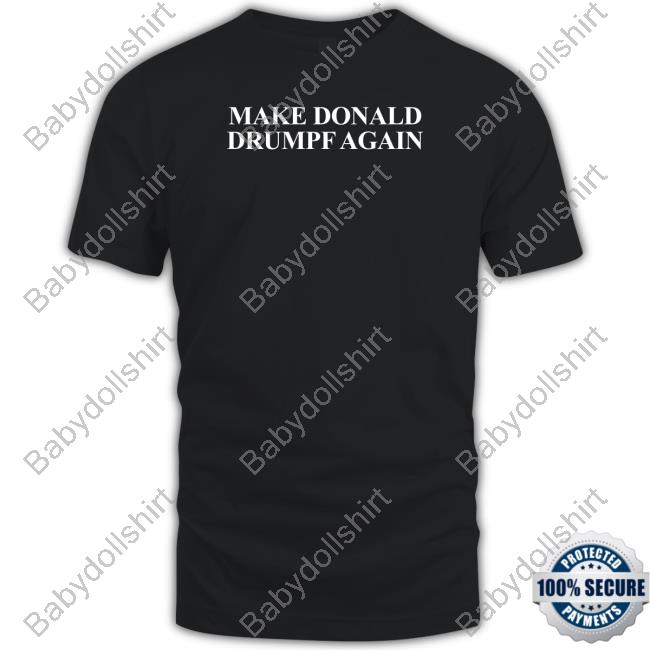 Bobo Botucci Make Donald Drumpf Again Shirt